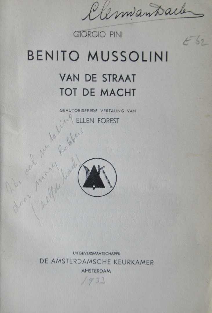 Pini, Giorgio (vertaling Ellen Forest) - Mussolini van de straat tot de macht