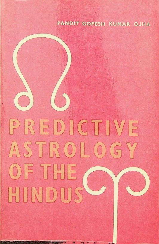 Ojha, Pandit Gopesh Kumar - Predictive astrology of the Hindus