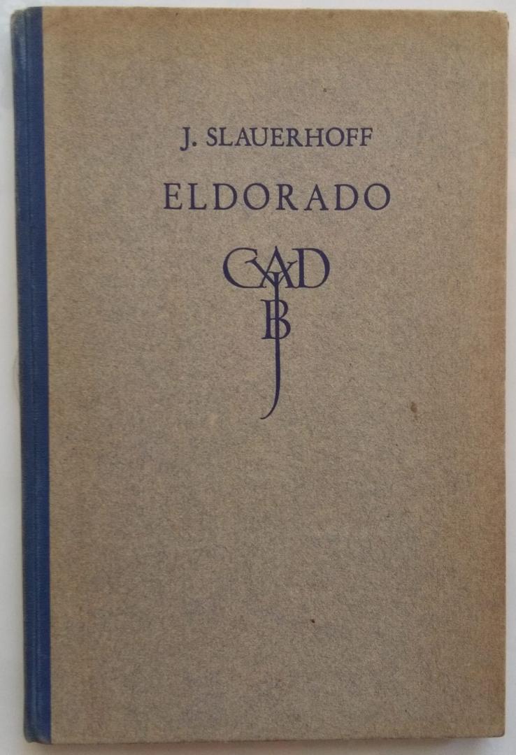 Slauerhoff J. - Eldorado, Gedichten