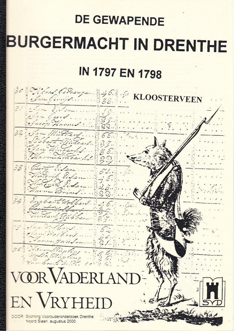 Johan Deij,, Joke Gerrits-Koek, Margreet Habing, Albert van 't Oever en Age Stiksma - Kloosterveen - De gewapende burgermacht in Drenthe, 1797 en 1798,