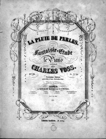 Voss, Charles: - La plui de perles. Fantaisie-étude pour le piano. Op. 95. Troisième édition précédée d`une introduction