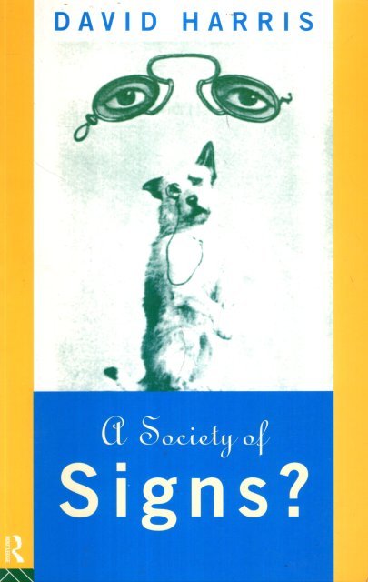 Harris, David. - A society of signs?.