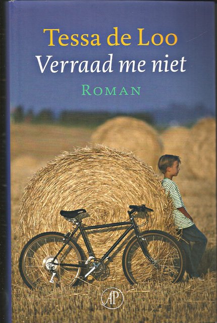 Loo, Tessa de - Verraad me niet. Roman