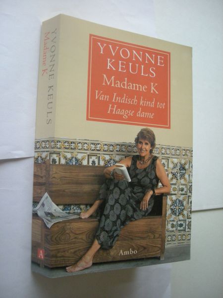 Keuls, Y. - Madame K - Van Indisch kind tot Haagse dame