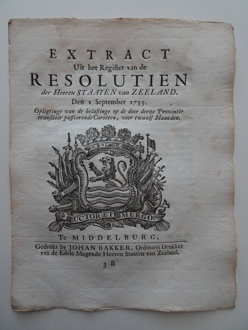  - Extract Uit het Register van de Resolutien der Heeren Staaten van Zeeland. Den 1 September 1755. Opligtinge van de belastinge op de door deeze Provintie transitoir passeerende Carotten, voor twaalf Maanden.