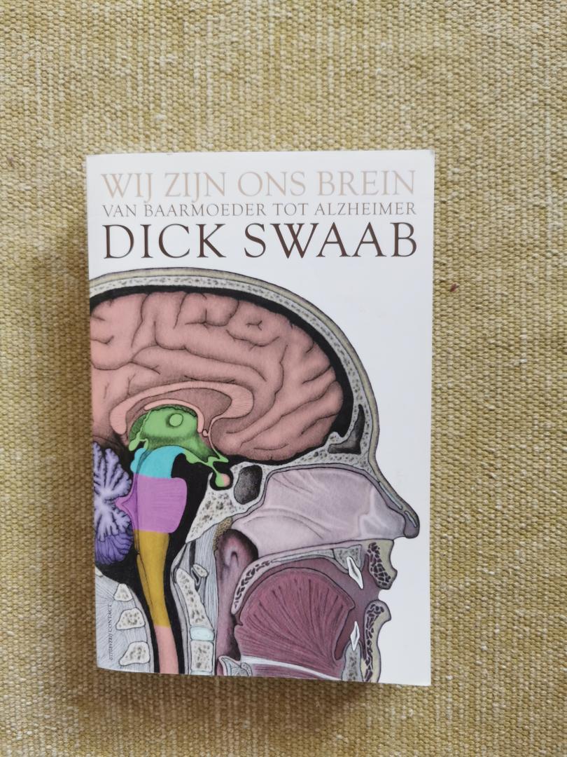 Dick Swaab - Wij zijn ons brein
