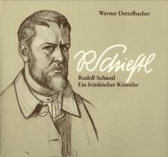DETTELBACHER, WERNER - Rudolf Schiestl ein fränkischer Künstler