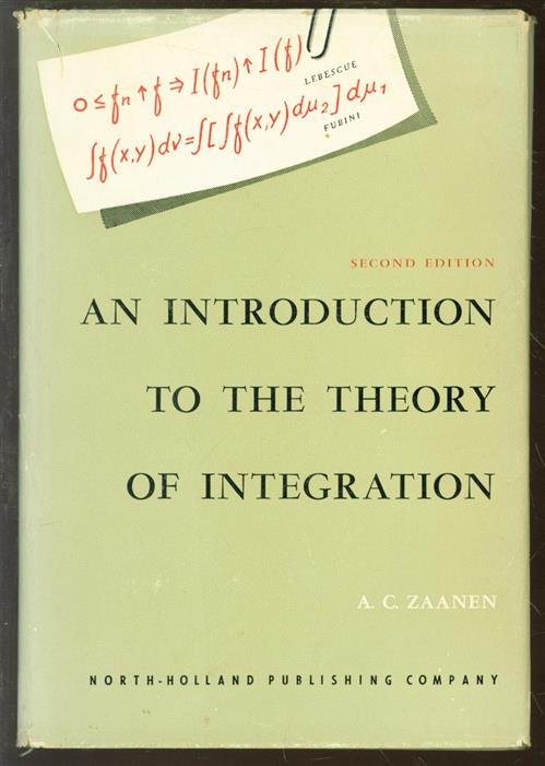 Adriaan C Zaanen - An introduction to the theory of integration,