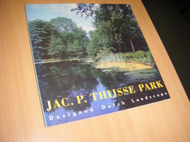 Gaston Bekkers ; Jan Derwig (photogr) - Jac. P. Thijsse Park designed Dutch landscape