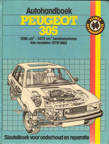 Olving, P.H. - Autohandboek Peugeot 305, 1290 cm3/ 1472 cm3 benzinemotoren, alle modellen 1978-1982, sleutelboek voor onderhoud en repatatie, 198 pag. hardcover, goede, gebruikte staat