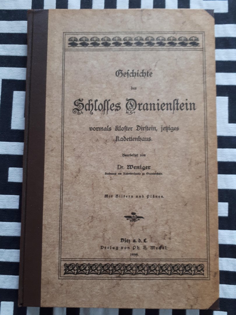 Weniger, dr., stabatrzt - Geschichte des Schlosses Oranienstein
