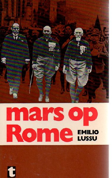 Lussu, Emilio - Mars op Rome