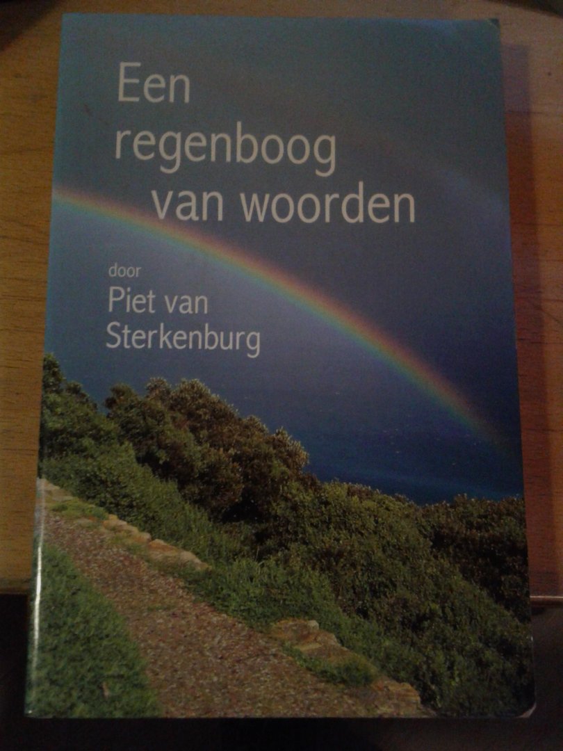 Sterkenburg, Piet van - een regenboog van woorden  verkenningen in middeleeuwse lexicografie