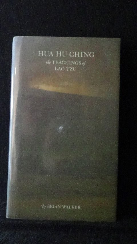 Walker, B. - Hua Chu Ching. The teachings of Lao Tzu.