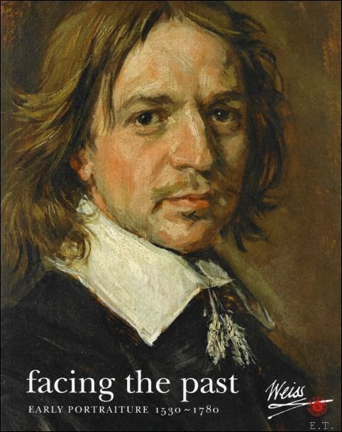 Coll. - Facing the past : a catalogue of early portraiture, 1530-1780