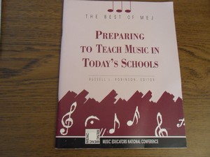 Robinson, Russell L - Preparing to Teach Music in Today's Schools. (The Best of Mej)