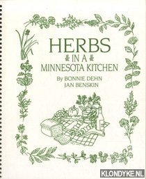 Dehn, Bonnie & Benskin, Jan - Herbs in a Minnesota kitchen