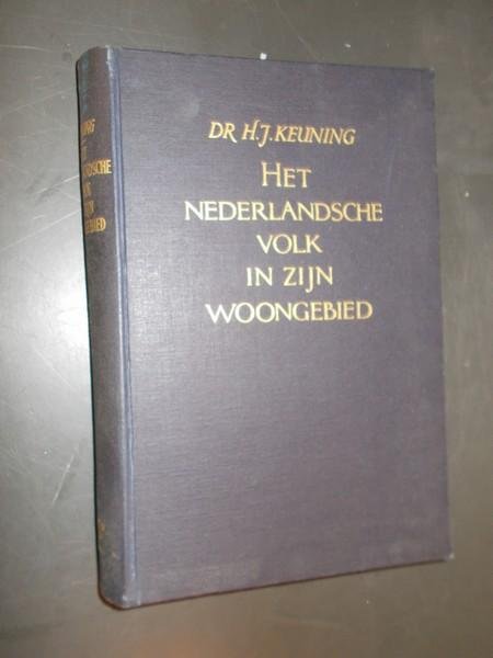 KEUNING, H.J., - Het Nederlandsche volk in zijn woongebied. Hoofdlijnen van een economische en sociale geografie van Nederland.
