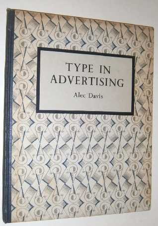 Davis, A. - Type in advertising.