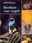Holsheimer, J.P. - Kweken van vogels