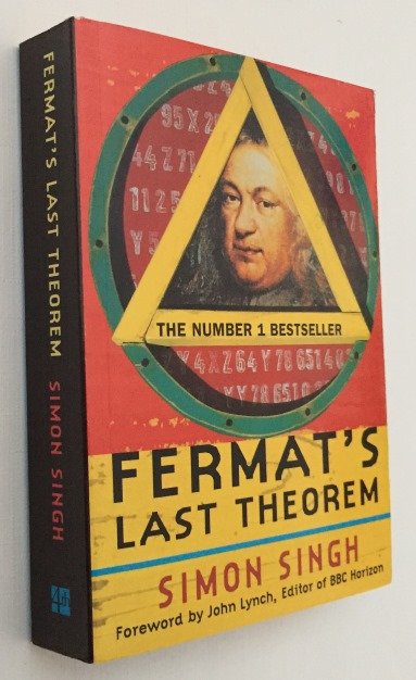Singh, Simon, - Fermat's last theorem. The story of a riddle that confounded the world's greatest minds for 358 years. [Signed]