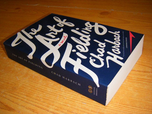 Harbach, Chad - The Art of Fielding. A Novel