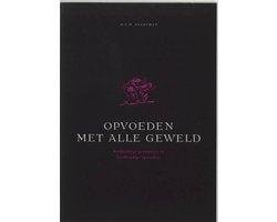 Herman Baartman - Opvoeden Met Alle Geweld 1E Dr