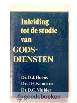 Hoens, Dr. J.H. Kamstra, dr. D.C. Mulder, Dr. D.J. - Inleiding tot de studie van godsdiensten