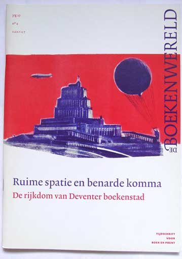 Slechte, Henk, Thijs Weststrate, e.a. - De Boekenwereld: De rijkdom van Deventer boekenstad