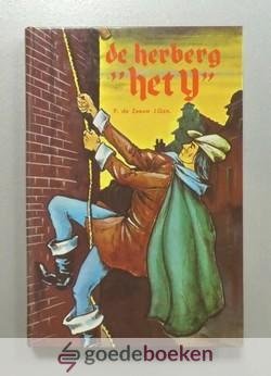 Zeeuw J.Gzn, P. de - De herberg Het IJ --- Een verhaal uit 1572.