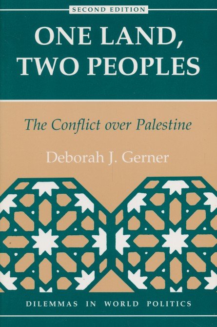 Gerner, Deborah J. - One land, two peoples. The conflict over Palestine.