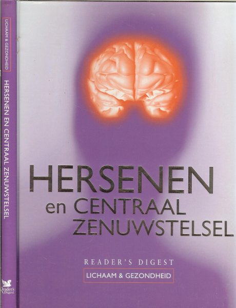 Nooij Lidy .. Vertaling Elliy van der Meijden .. Dieetadviezen Joke van Dijk - Jonkhoff en Anouk Endert - Hersenen en centraal zenuwstelsel .. Uit de serie lichaam & gezondheid