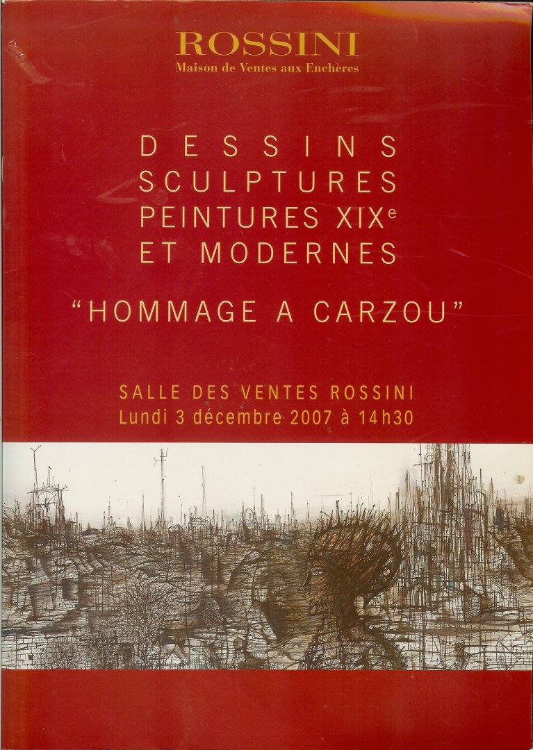 Rossini / Maison de vente aux enchères - Dessins sculptures peintures XIXe et modernes "Hommage a Carzou" / Salle des ventes Rossini, Paris 3 décembre 2007 / Lot 1-196