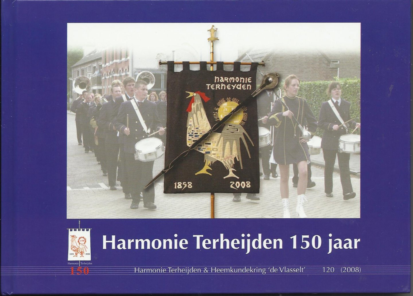 uitg. Heemkundige kring de Vlasselt - Harmonie Terheijden 150 jaar