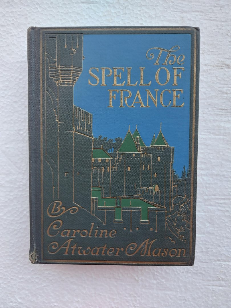 Mason Atwater, caroline - The spell of France