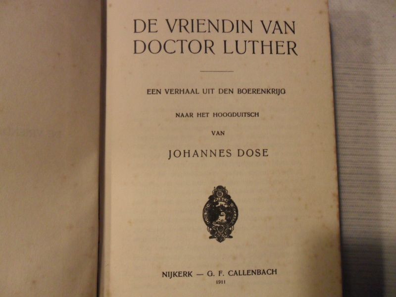 Dose Johannes - De vriendin van doctor Luther
