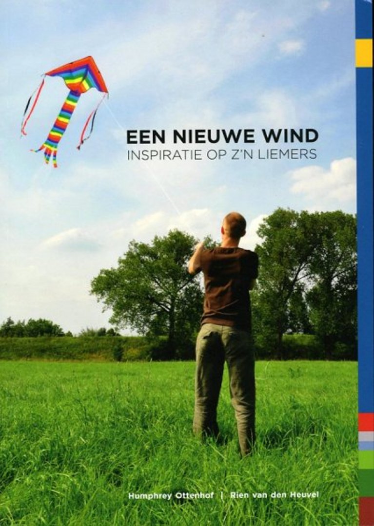 OTTENHOF, Humphrey / HEUVEL, Rien van den - Een nieuwe wind, inspiratie op z'n Liemers.