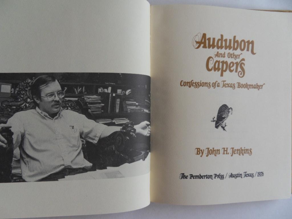 Jenkins, John H. - Audubon and other Capers. - Confessions of a Texas Bookmaker.
