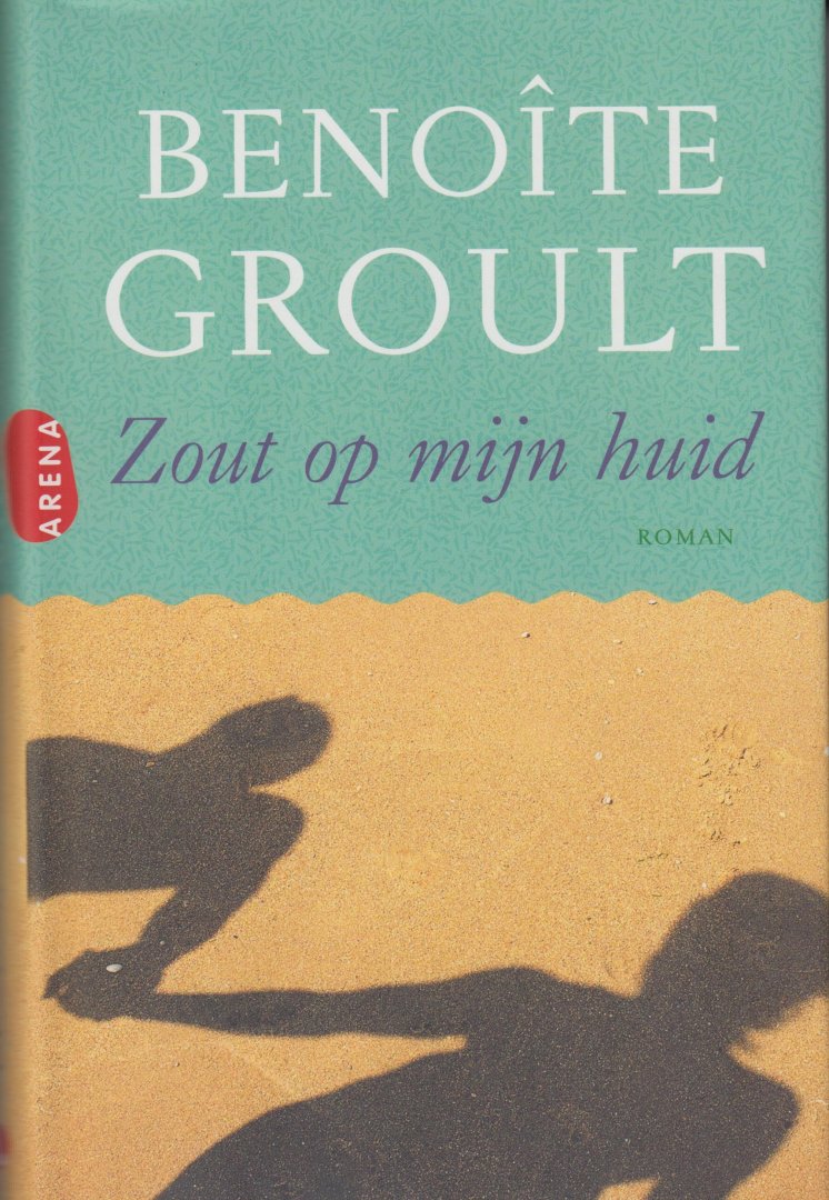 Groult, Benoîte - Zout op mijn huid