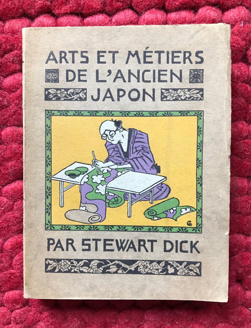 Dick, Stewart, Raphael Petrucci - Les arts et métiers de l'ancien Japon