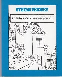 Verwey, Stefan - Dit paradijsje houden we geheim!