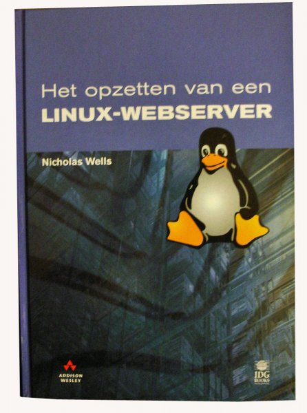 Wells, Nicholas - Het opzetten van een Linux webserver