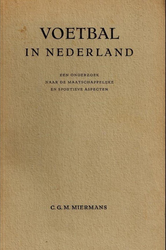 Miermans, C.G.M. - Voetbal in Nederland