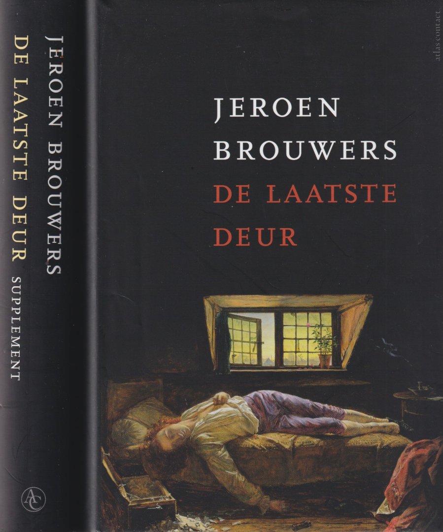Brouwers - De laatste deur. Zelfmoord in de Nederlandstalige letteren | Supplement. De zwarte zon | De versierde dood | Verspreide opstellen [2 dln.]