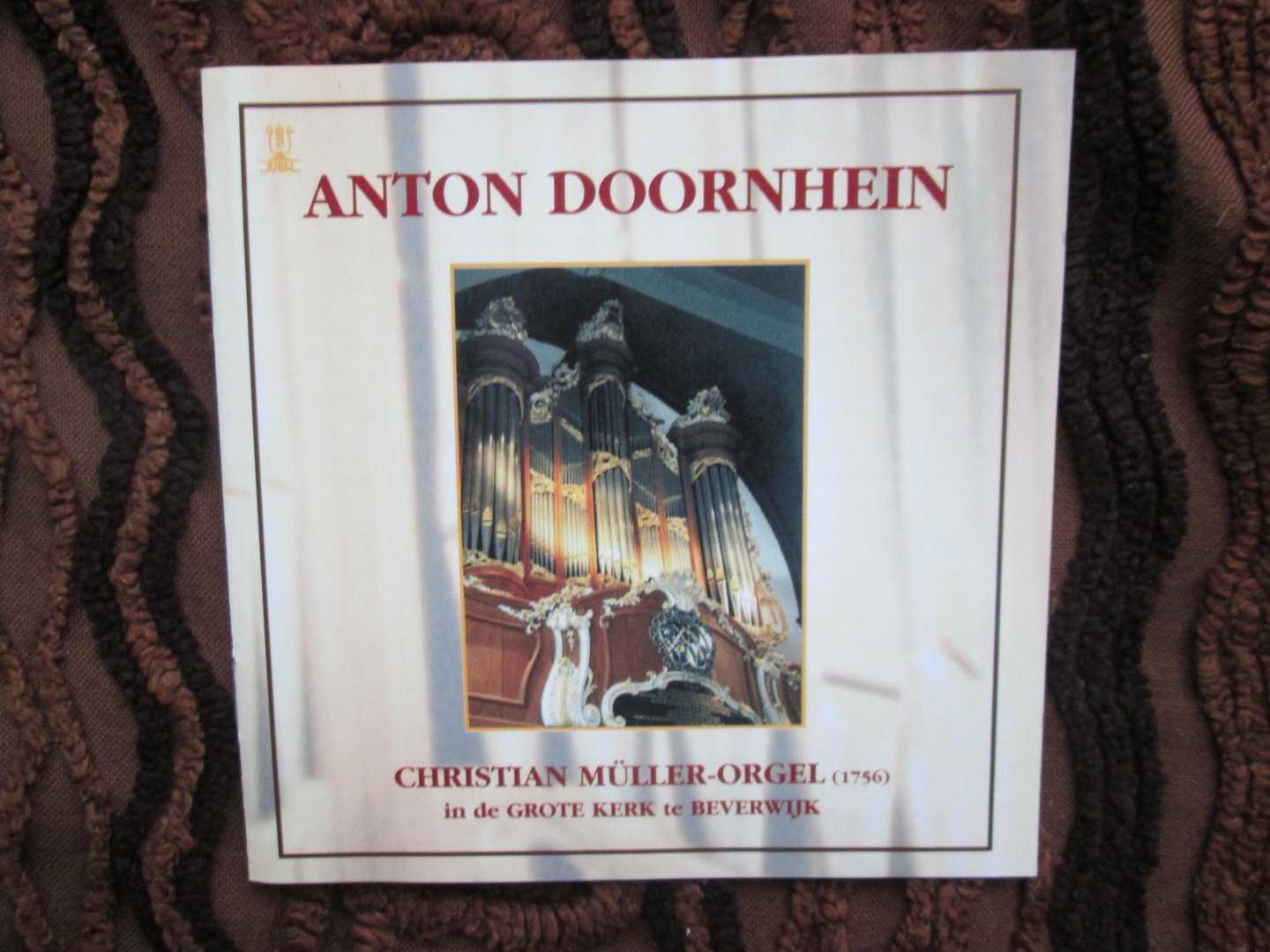 CD met barokmuziek voor orgel - ANTON DOORNHEIN ; Christian Muller-orgel ( 1756 ) in de Grote Kerk te Beverwijk