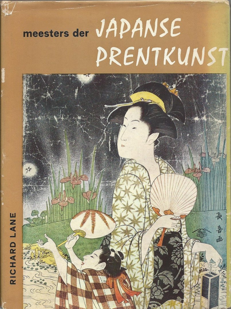 Lane, Richard - (meester der) Japanse Prentkunst (masters of the Japanes print)