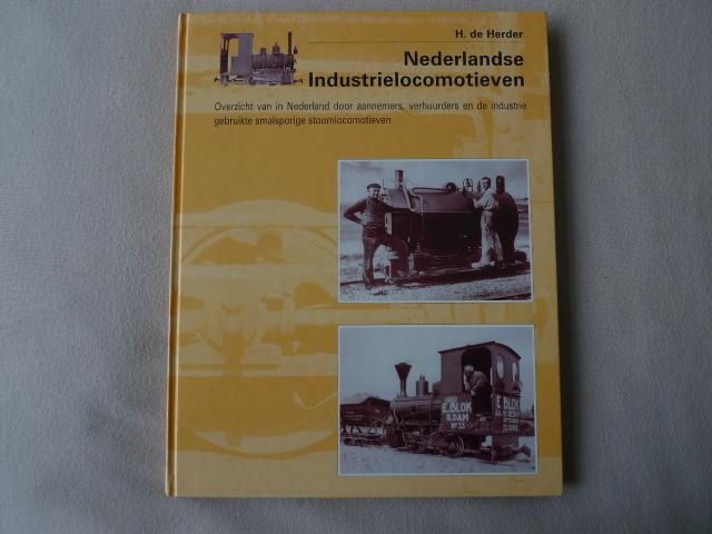 Herder, H. de - Nederlandse industrielocomotieven / overzicht van in Nederland door aannemers, verhuurders en de industrie gebruikte smalsporige stoomlocomotieven