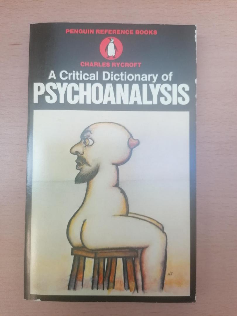 Rycroft, Charles - A Critical Dictionary of Psychoanalysis