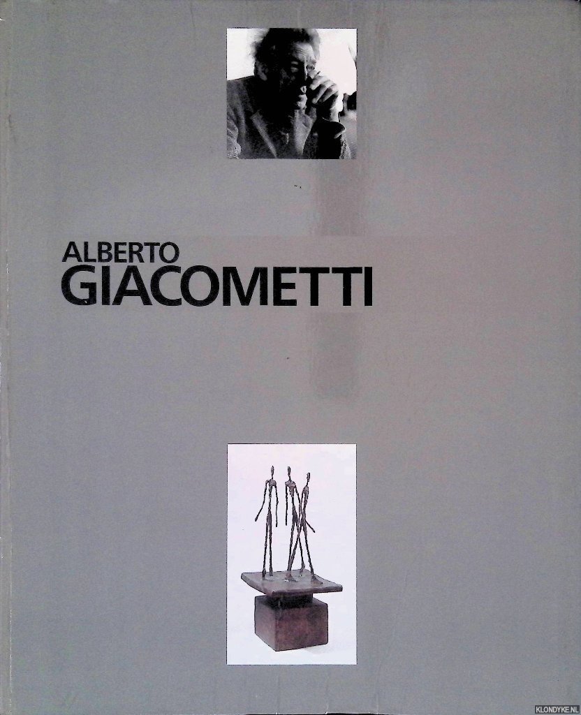 Bonnefoy, Yves - and others - Alberto Giacometti: sculptures, peintures, dessins