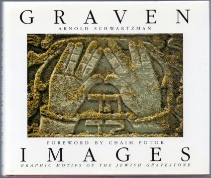 Schwartzman, Arnold - Graven Images. Graphic Motifs of the Jewish Gravestone